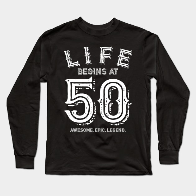 Life Begins at 50 Long Sleeve T-Shirt by colorsplash